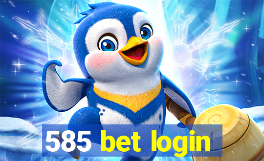 585 bet login